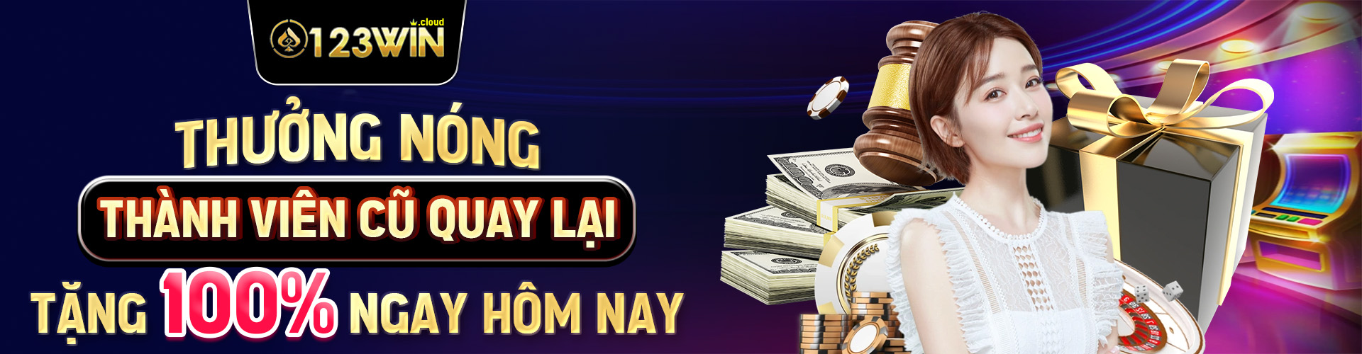 Thưởng nóng thành viên cũ quay lại tặng 100% ngay hôm nay (4)